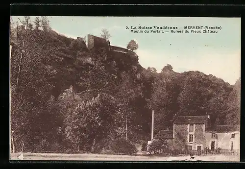 AK Mervent, Moulin du Portail, Ruines du Vieux Château