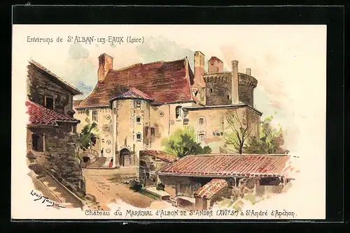 Künstler-AK Saint-Alban-les-Eaux, Chateau du Marechal d'Albon de Saint-Andre