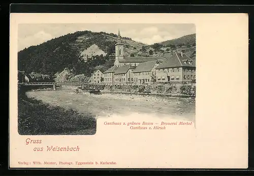 AK Weisenbach, Gasthaus zum grünen Baum, Brauerei Merkel und Gasthaus z. Hirsch
