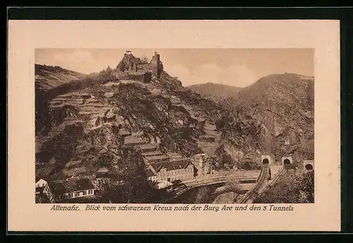 AK Altenahr, Blick vom schwarzen Kreuz nach der Burg Are und den 3 Tunnels