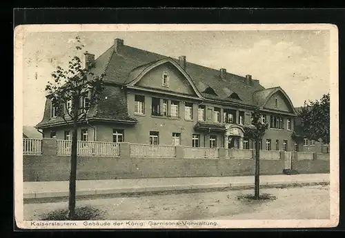 AK Kaiserslautern, Gebäude der Königl. Garnisonsverwaltung