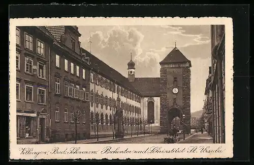 AK Villingen /Bad. Schwarzw., Bickentor und Lehrinstitut St. Ursula