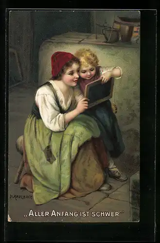 Künstler-AK Hermann Kaulbach: Aller Anfang ist schwer.