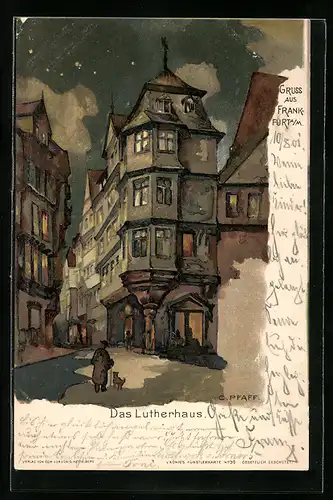 Künstler-Lithographie C. Pfaff: Alt-Frankfurt, Das Lutherhaus