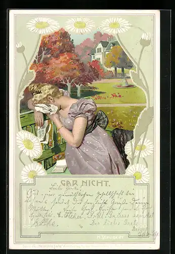 Künstler-AK H. Schubert: Gar Nicht, Dame weint im Garten über ihrer Korrespondenz
