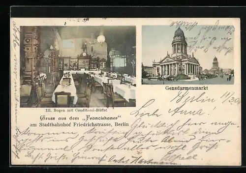 AK Berlin, Gasthaus Franciskaner am Bahnhof Friedrichstrasse, III. Bogen mit Conditorei-Büffet, Gendarmenmarkt