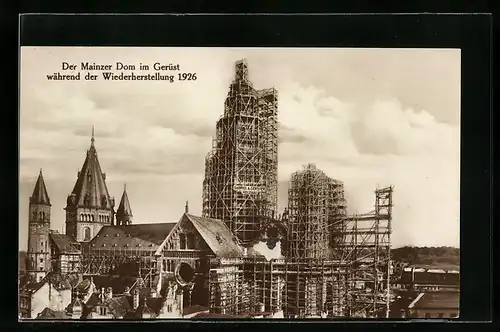 AK Mainz, Mainzer Dom im Gerüst 1926