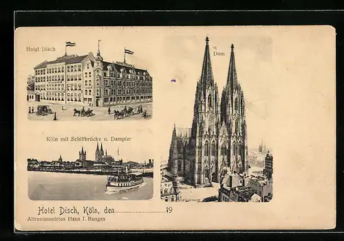 AK Köln, Hotel Disch, Dom und Schiffbrücke mit Dampfer