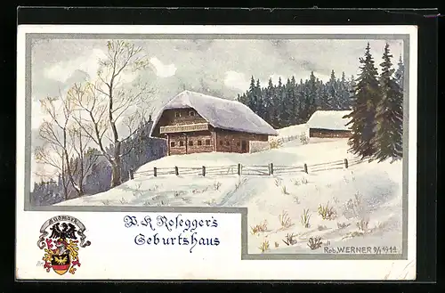 Künstler-AK sign. Rob. Werner: P. K. Roseggers Geburtshaus