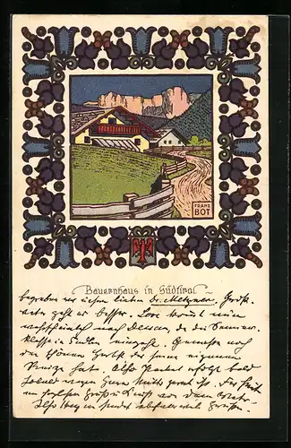 Künstler-AK sign. Franz Bot: Bauernhaus in Südtirol