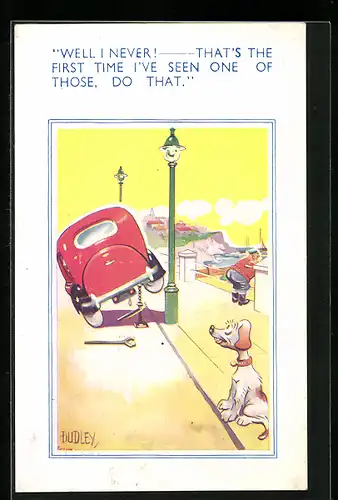 Künstler-AK sign. Dudley: Well I never! That`s the first time I`ve seen one of those, do that