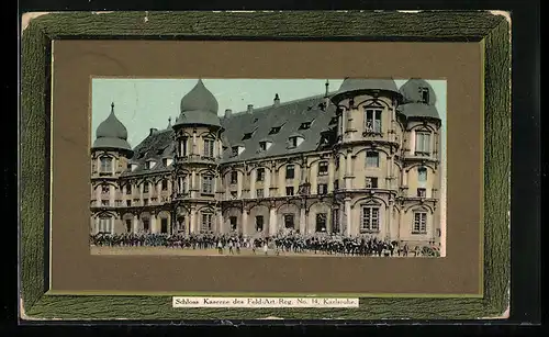 AK Karlsruhe, Schloss Kaserne des Feld-Art. Reg. No. 14
