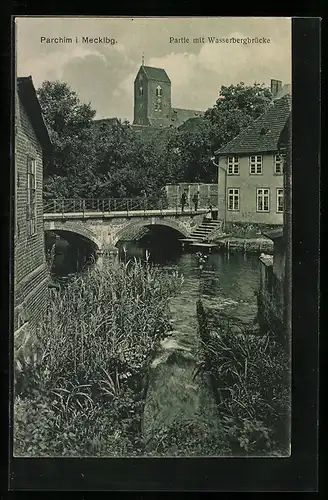 AK Parchim i. Mecklenbrg., Partie mit Wasserbergbrücke