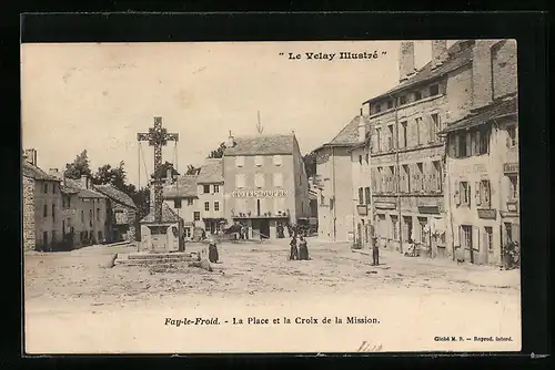 AK Fay-le-Froid, La Place et la Croix de la Mission, Hotel Dupré