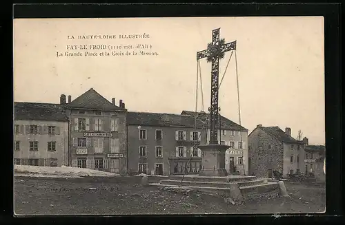 AK Fay-le-Froid, La Haute-Loire Illustrée, La Grande Place et la Croix de la Mission