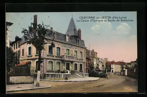 AK Craponne-sur-Arzon, La Caisse d`Epargne et Route de Retournac