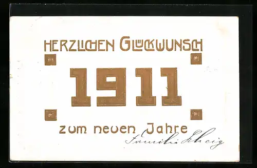 AK Jahreszahl 1911, Glückwunsch zum neuen Jahre