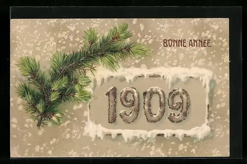 AK Jahreszahl 1909 mit Tannenzweig