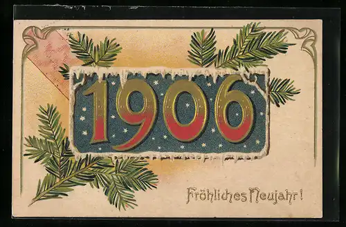 AK Jahreszahl 1906 mit Tannenzweig