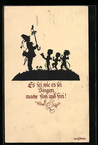 Künstler-AK Georg Plischke: Es sei wie es sei Singen macht froh und frei!, Schattenbild