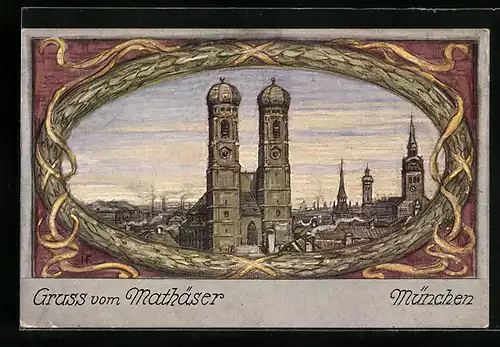 Künstler-AK München, Frauenkirche, Brauerei-Werbung für Mathäser