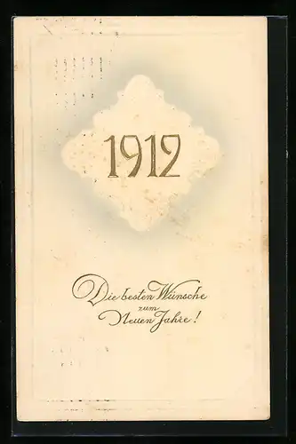 AK Jahreszahl 1912, Die besten Wünsche zum neuen Jahre