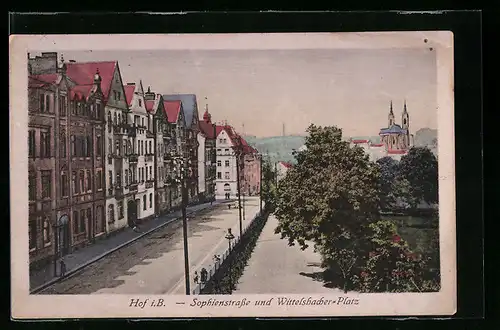 AK Hof i. B., Sophienstrasse und Wittelsbacher Platz