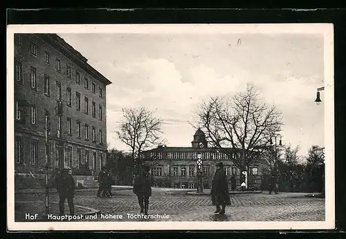 AK Hof i. B., Hauptpost und höhere Töchterschule