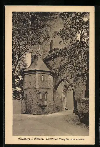 AK Friedberg i. H., Mittleres Burgtor von aussen gesehen