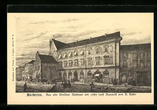 AK Alt-Berlin, das alte Berliner Rathaus um 1859