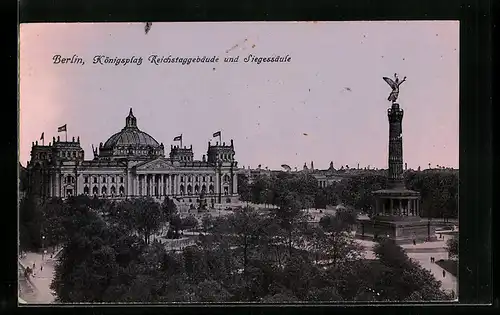 AK Berlin, Königsplatz, Reichstagsgebäude und Siegessäule