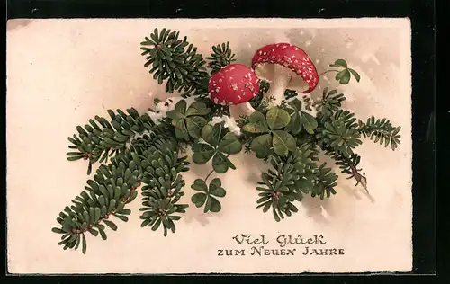 AK Glück zum Neuen Jahre, Fliegenpilze mit Klee und Tannenzweig