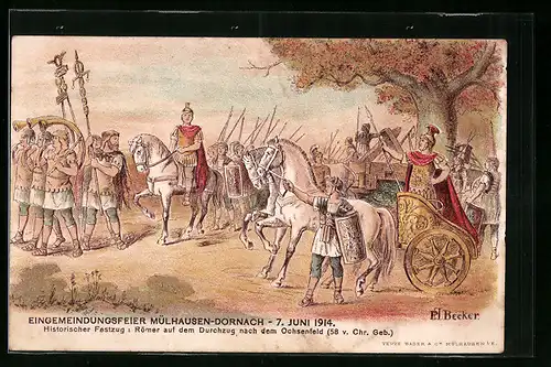 Künstler-AK Mülhausen, Eingemeindungsfeier Mülhausen-Dornach am 7. Juni 1914, Römer auf dem Durchzug