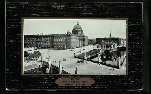 AK Berlin, Schlossbrücke und Königl. Schloss