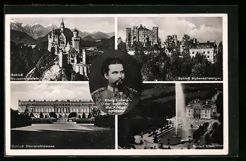 AK König Ludwig II. - Portrait, Schlösser Neuschwanstein, Herrenchiemsee, Hohenschwangau und Linderhof