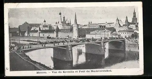 AK Moscou, Vue du Kremlin et Pont du Moskvoretzkoi