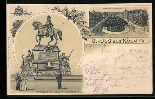 Lithographie Köln a. R., Kaiser Wilhelm I. Denkmal und Kaiser Wilhelm-Ring
