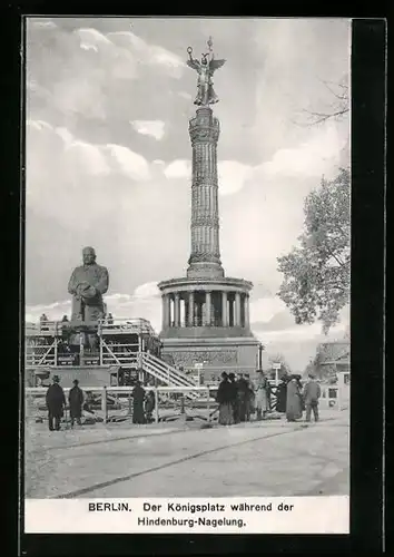 AK Berlin, Königsplatz während der Hindenburg-Nagelung, Kriegshilfe