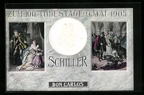 AK Zum 100. Todestage Schillers 1905, Szenen aus Don Carlos
