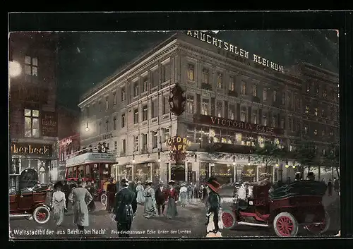 AK Berlin, Victoria Café Friedrichstrasse Ecke Unter den Linden bei Nacht