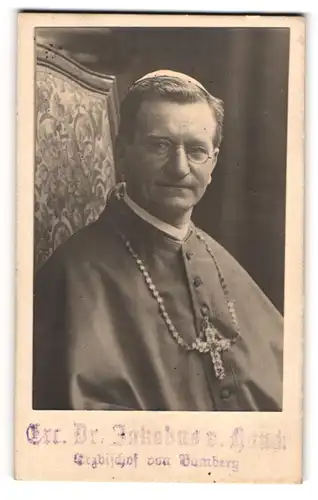 Fotografie unbekannter Fotograf und Ort, Bamberger Erzbischof Exc. Dr. Jakobus v. Hanck