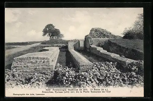 AK Avenches, Archéologie Vaudoise en 1907, Ruines de la Porte Romaine de l`Est