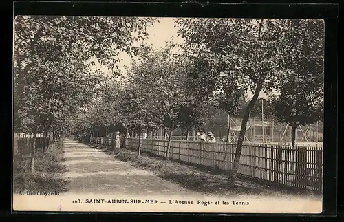 AK Saint-Aubin-sur-Mer, L`Avenue Roger et les Tennis