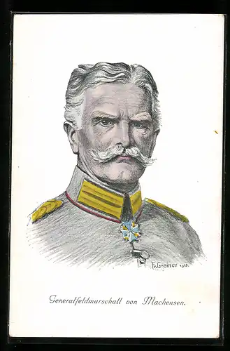 Künstler-AK Fr. Greiner: Generalfeldmarschall von Mackensen