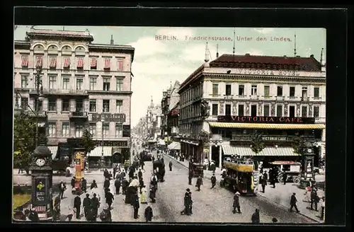 AK Berlin, Friedrichstrasse, Unter den Linden mit Victoria Café