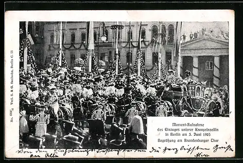 AK Berlin-Tiergarten, Einzug unserer Kronprinzessin 1905, Begrüssung am Brandenburger Tor