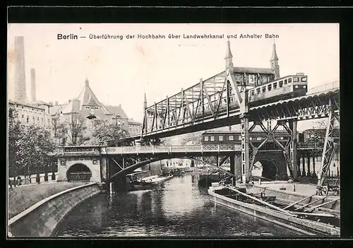 AK Berlin-Kreuzberg, Überführung der Hochbahn über den Landwehrkanal & Anhalter-Bahnhof