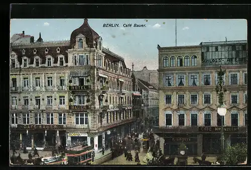 AK Berlin, Cafe und Hotel Bauer mit Strasse, mit Cafe Kranzler