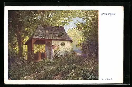 Künstler-AK Otto Pfeiffer: Deutscher Schulverein Nr. 1387: Waldkapelle