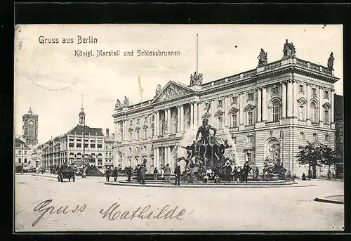 AK Berlin, Königl. Marstall und Schlossbrunnen